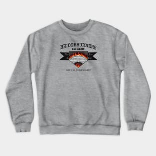 Bridgeburners Crewneck Sweatshirt